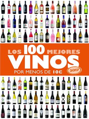 cover image of Los 100 mejores vinos por menos de 10 euros, 2017